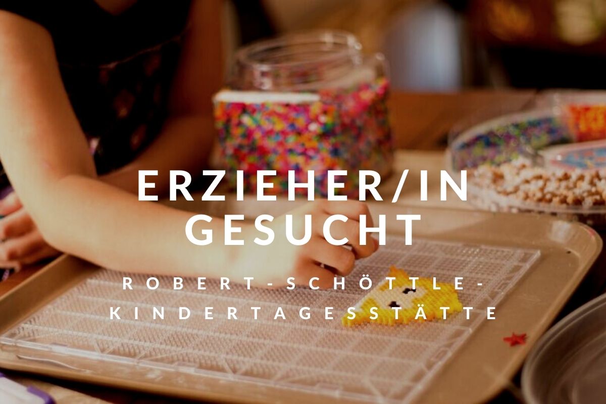 Erzieher/in für die Robert-Schöttle-Kindertagesstätte gesucht