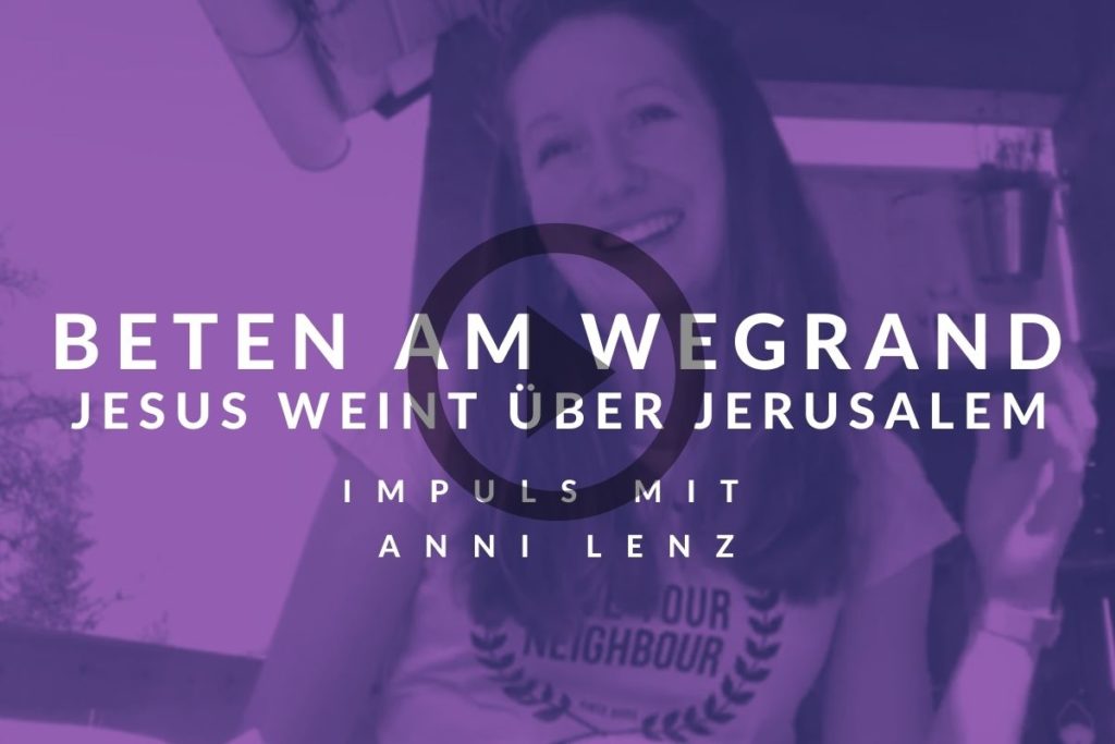 Beten am Wegrand – 3. Impuls