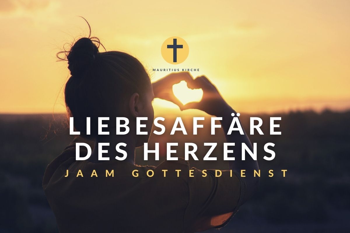 Glaube – eine Lie­bes­af­fä­re des Herzens