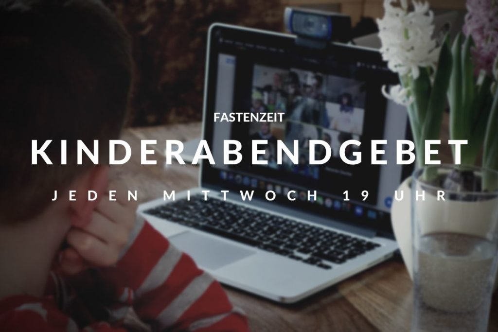 Jeden Mittwoch: Kinderabendgebet in der Fastenzeit