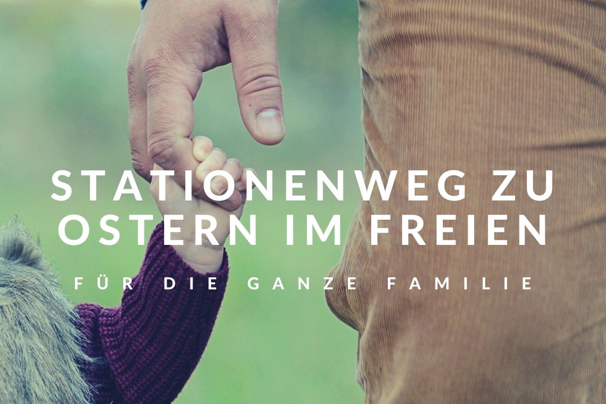 Stationenweg zu Ostern im Freien