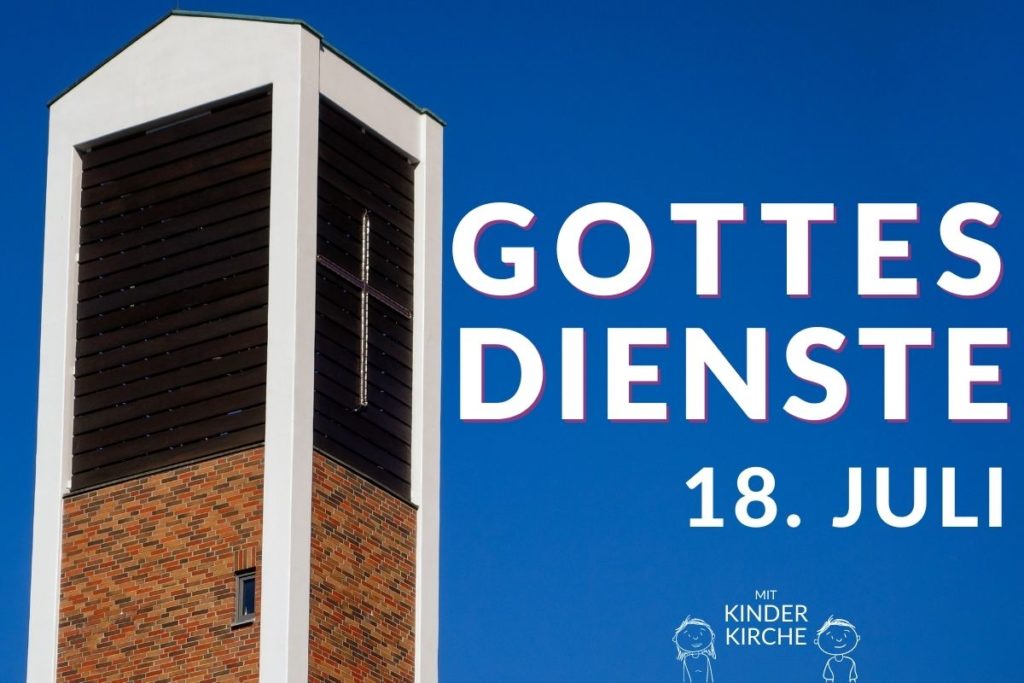 Gottesdienst am 18. Juli