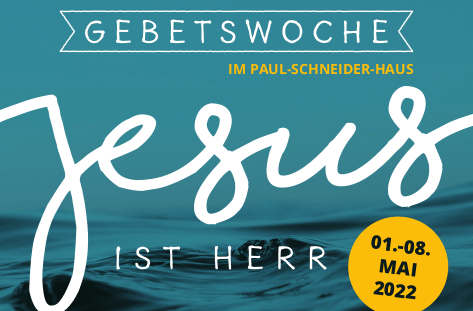 Gebetswoche: Jesus ist Herr